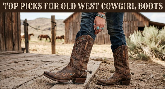 Top Picks for Old West Cowgirl Boots