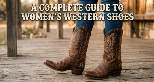 A Complete Guide to Women's Western Shoes